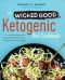 The Wicked Good Ketogenic Diet Cookbook · Easy, Whole Food Keto Recipes for Any Budget