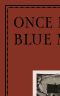 Once in the Blue Moon