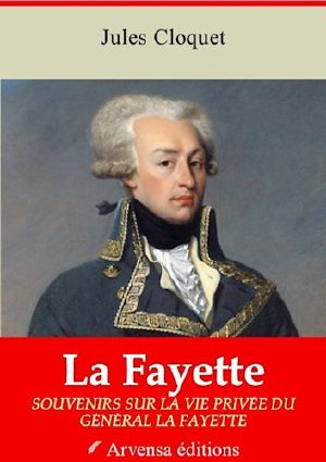 Souvenirs sur la vie privée du général La Fayette