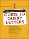 The Writer's Digest Guide to Query Letters