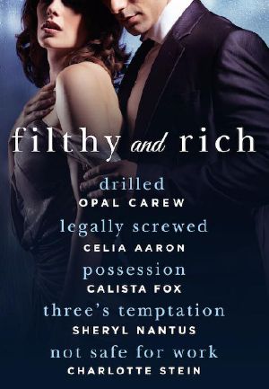 Filthy and Rich · A Billionaire Menage Romance Box Set
