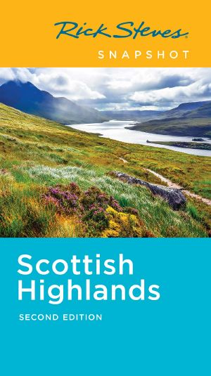 Rick Steves Snapshot Scottish Highlands