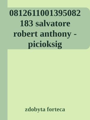 0812611001395082183 salvatore robert anthony - picioksig cadderlyego tom 4