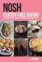 NOSH Gluten-Free Baking · Another No-Fuss, Gluten-Free Cookbook From the May Family