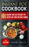 Instant Pot Cookbook · 101 Healthy and Easy Instant Pot Recipes for Your Pressure Cooker (Instant Pot Cookbook, Pressure Cooker Recipes Book, Vegan Instant Pot Cookbook)