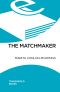 The Matchmaker