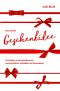 Meine perfekte Geschenkidee · Der Ratgeber zur Nutzerklärung von einem Ausfüllbuch, Ausfüllalbum und Geschenkbuch