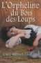 L'Orpheline Du Bois Des Loups, Tome 1