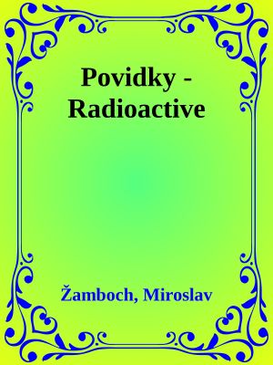 Povidky - Radioactive