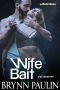 Wife Bait (The Monster Misters Book 2)