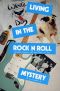 Living in the Rock N Roll Mystery · Reading Context, Self, and Others as Clues