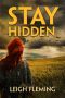 Stay Hidden (The HIdden Series Book 1)