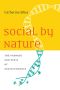 Social by Nature · the Promise and Peril of Sociogenomics