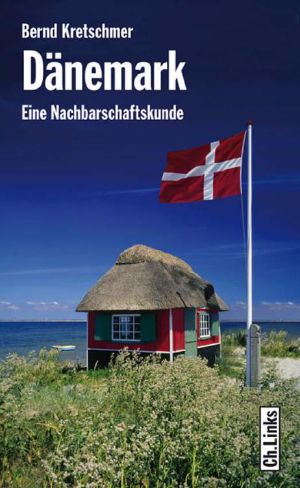 Dänemark · Eine Nachbarschaftskunde