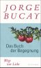 Das Buch der Begegnung · Wege der Liebe