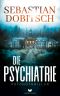 Die Psychiatrie