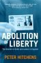 The Abolition of Liberty