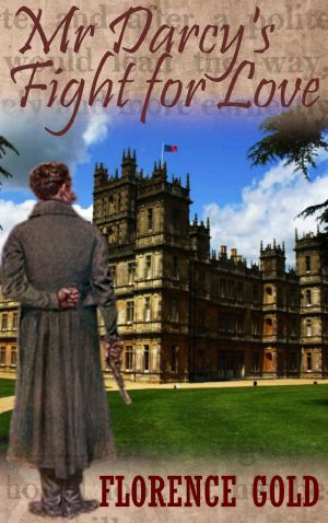 Mr Darcy's Fight for Love: A Pride and Prejudice Variation