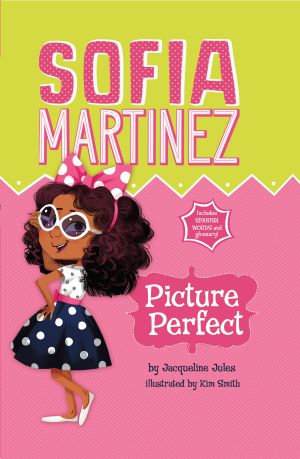 Picture Perfect, Sofia Martinez, Sofia Martinez: Picture Perfect