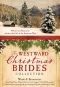 The WESTWARD Christmas BRIDES COLLECTION · 9 Historical Romances Answer the Call of the American West