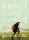 I Don't Wait Anymore · Letting Go of Expectations and Grasping God's Adventure for You