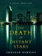 The Death of Distant Stars, a Legal Thriller