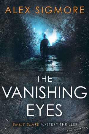 The Vanishing Eyes (Emily Slate FBI Mystery Thriller Book 11)