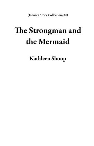 The Strongman and the Mermaid