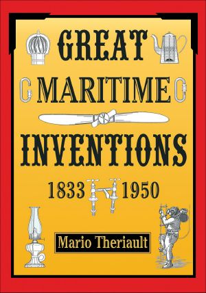 Great Maritime Inventions, 1833-1950