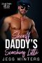 Sheriff Daddy’s Scorching Little · An Age Play, DDlg, Instalove, Standalone, Romance (Sheriff Daddies Little Girl Series Book 14)