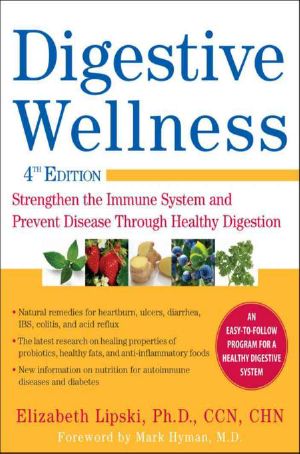 Digestive Wellness · Strengthen the Immune System and Prevent Disease Through Healthy Digestion, Fourth Edition