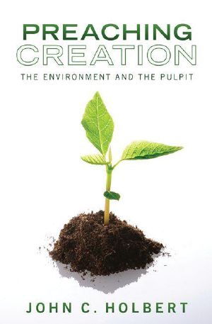 Preaching Creation · the Environment and the Pulpit