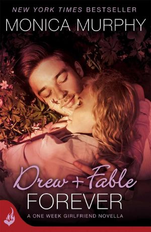 Drew + Fable Forever: A One Week Girlfriend Novella