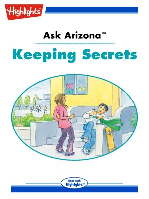 Ask Arizona: Keeping Secrets