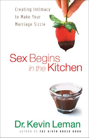 Sex Begins in the Kitchen