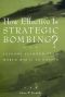 How Effective Is Strategic Bombing? · Lessons Learned from World War II to Kosovo