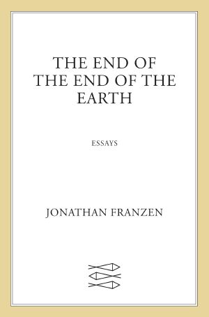 The End of the End of the Earth · Essays