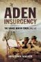 Aden Insurgency · the Savage War in Yeman 1962-67