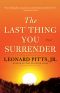 The Last Thing You Surrender: a Novel