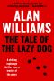 The Tale of the Lazy Dog · A Chilling Espionage Thriller From a Master of the Genre (Charles Pol Espionage Thrillers Book 2)