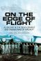 On the Edge of Flight · A Lifetime in the Development and Engineering of Aircraft