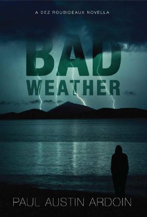 Bad Weather · A Dez Roubideaux Novella