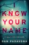 I Know Your Name: A Chilling Psychological Thriller (Wolf Lake Thriller Book 5)