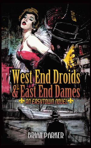 West End Droids & East End Dames (Easytown Novels Book 3)