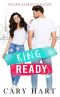 Ring Ready · An Enemies to Lovers Standalone Romance (Hotline Hookup)