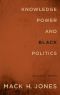 Knowledge, Power, and Black Politics