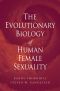 The Evolutionary Biology of Human Female Sexuality