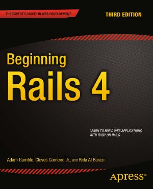 Beginning Rails 4, 3rd ed.