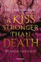 A Kiss Stronger than Death