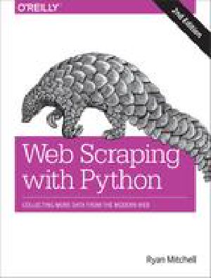 Web Scraping with Python, 2nd Edition